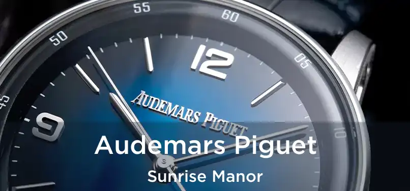 Audemars Piguet Sunrise Manor