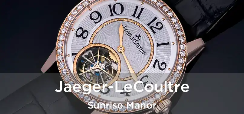 Jaeger-LeCoultre Sunrise Manor