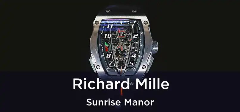 Richard Mille Sunrise Manor