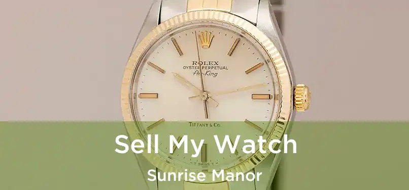 Sell My Watch Sunrise Manor