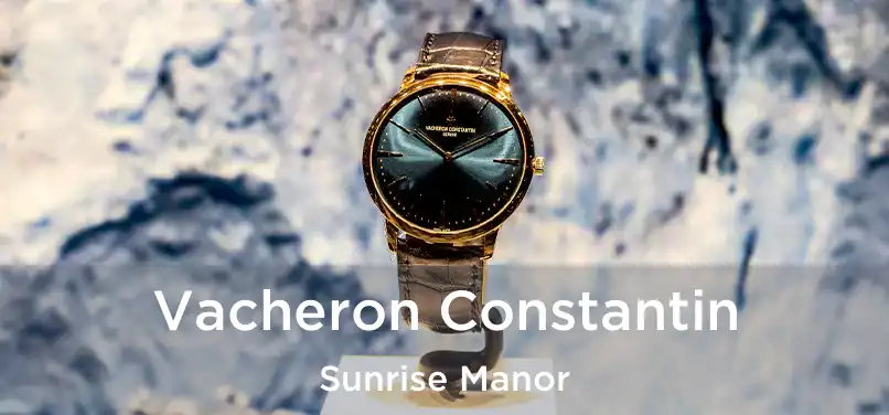 Vacheron Constantin Sunrise Manor